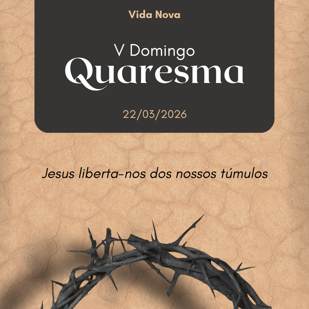 V Domingo da Quaresma – 22/03/2026